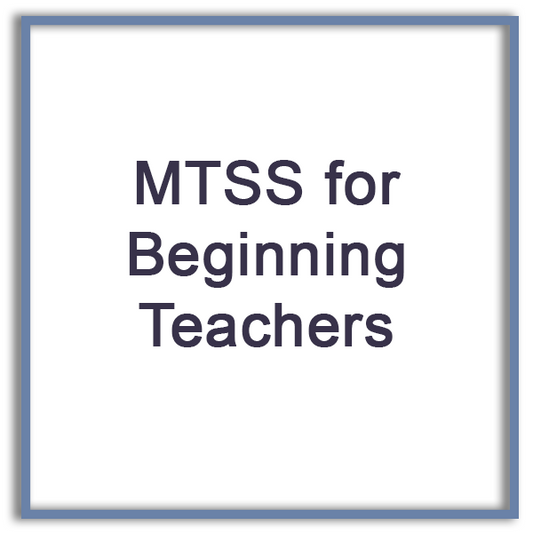 MTSS for Beginning Teachers